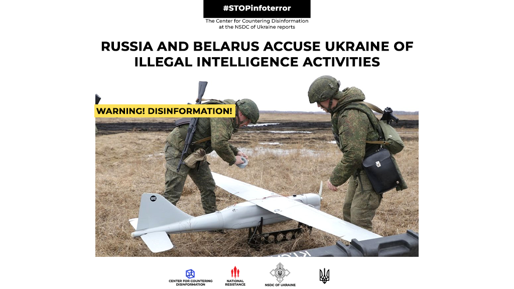 Russia and Belarus accuse Ukraine of illegal intelligence activities