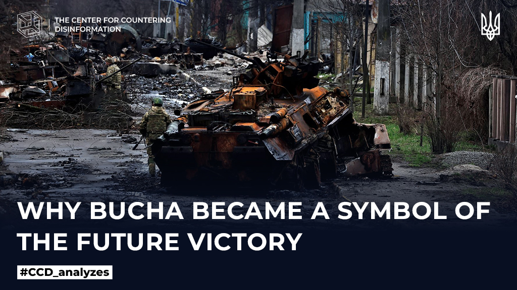 Why Bucha became a symbol of the future victory