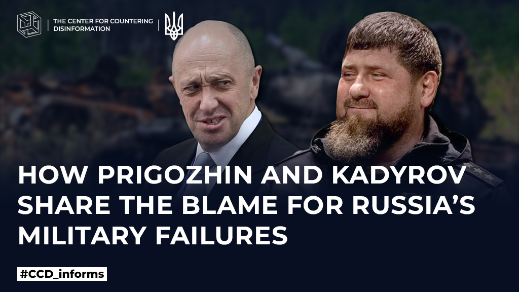 How Prigozhin and Kadyrov share the blame for Russia’s military failures