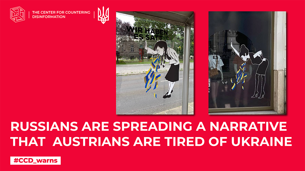 russians are spreading a narrative that  Austrians are tired of Ukraine