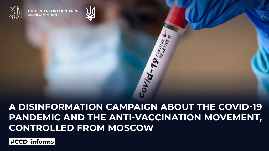 A disinformation campaign about the Covid-19 pandemic and the anti-vaccination movement, controlled from moscow